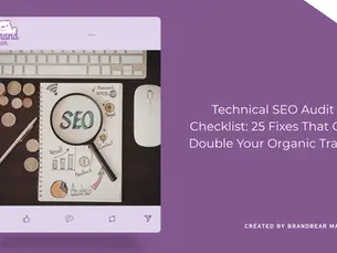 Technical SEO Audit Checklist: 25 Fixes That Can Double Your Organic Traffic