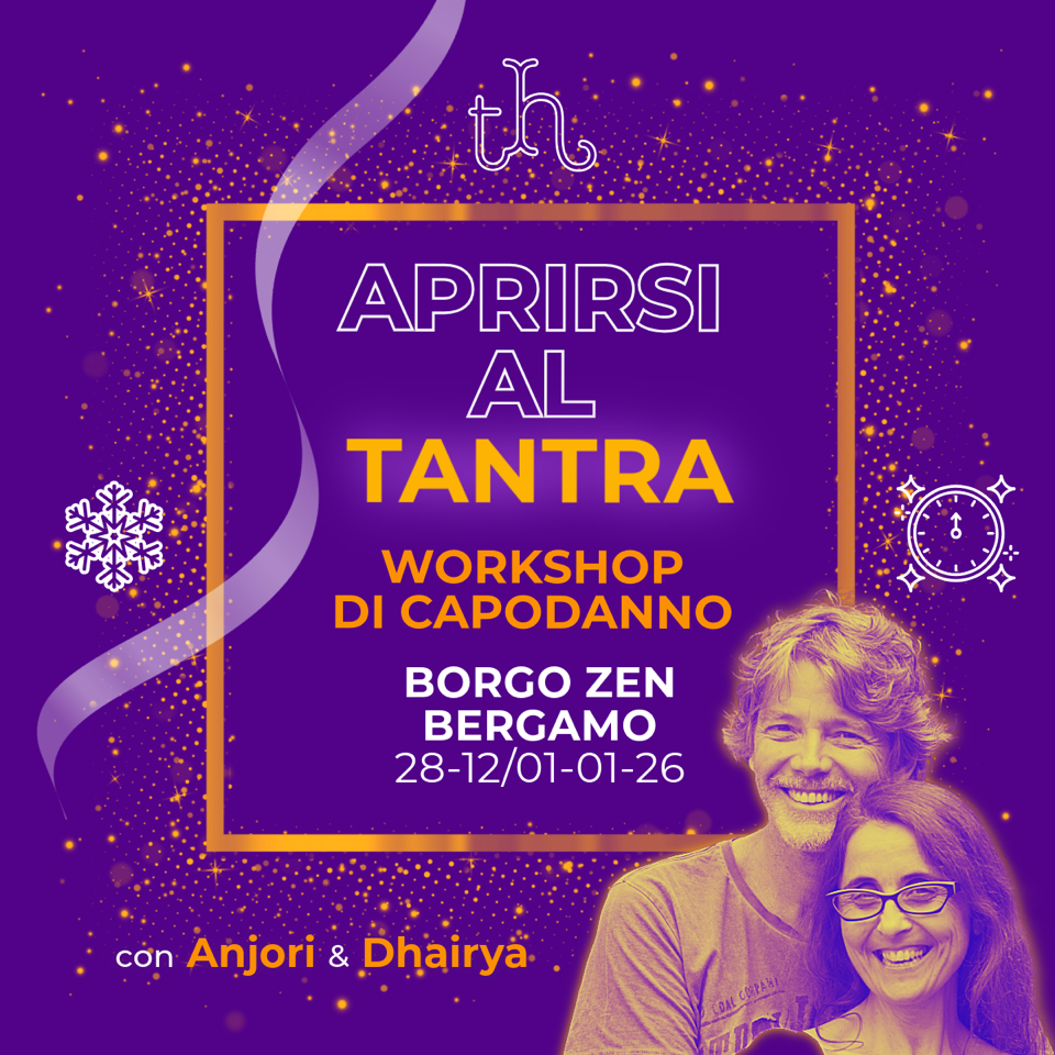 Aprirsi al Tantra | Aperto a Tutti   Workshop di Capodanno