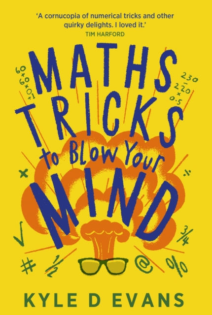 Maths Tricks to Blow Your Mind : A Journey Through Viral Maths