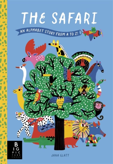 The Safari : An Alphabet Story from A to Z
