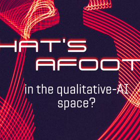 What’s a foot in the Qualitative AI space?