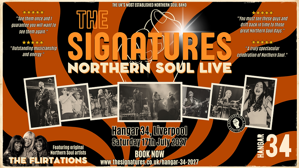 The Signatures Northern Soul Live, Ft The Flirtations at Hangar 34, Liverpool