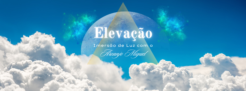 Mensagens de Luz e Elevação com o Arcanjo Miguel