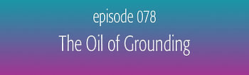 episode 73 The Oil of Sexual Purity and Balance