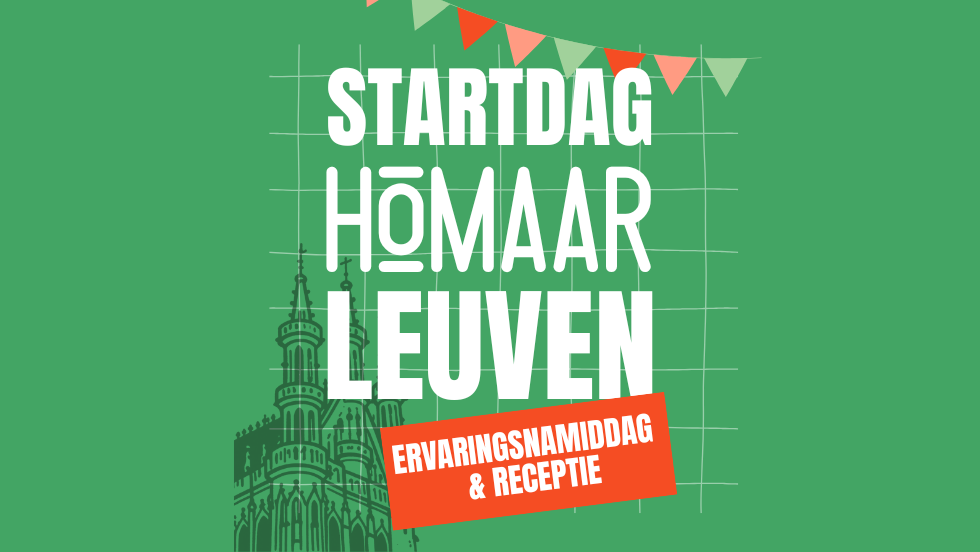 Startdag Homaar LEUVEN - Ervaringsnamiddag en openingsreceptie voor het netwerk