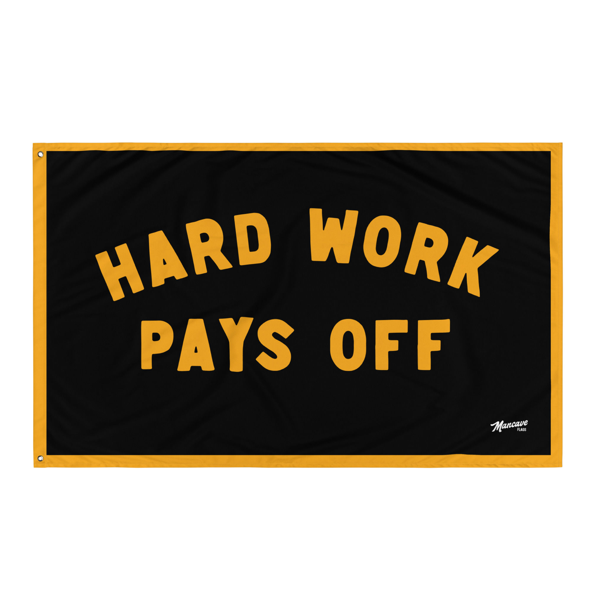 Hard Work Pays Off Flag
