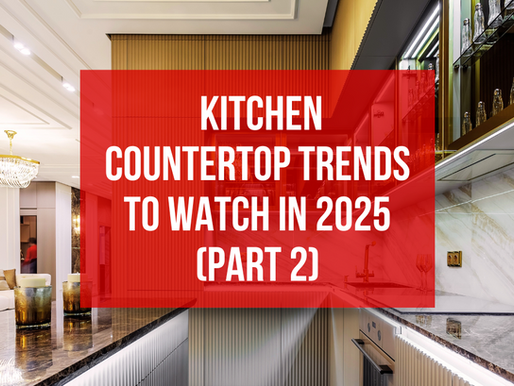 Kitchen Countertop Trends to Watch in 2025 (Part 2)