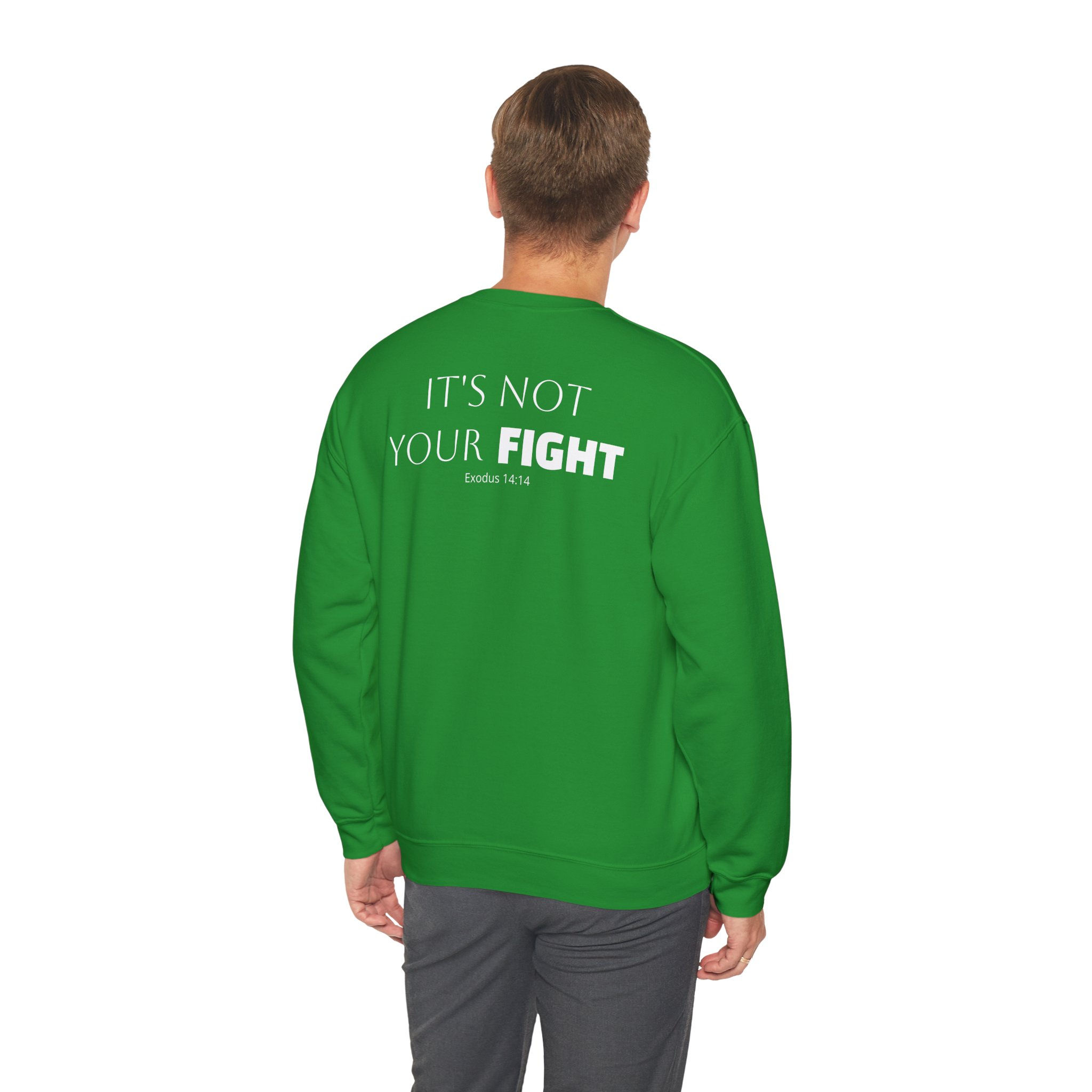 Forgewear 'IT'S NOT YOUR FIGHT' (Exodus 14:14) - Premium Unisex Sweatshirt