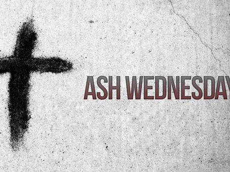 Lent? Ash Wednesday? What are these things?