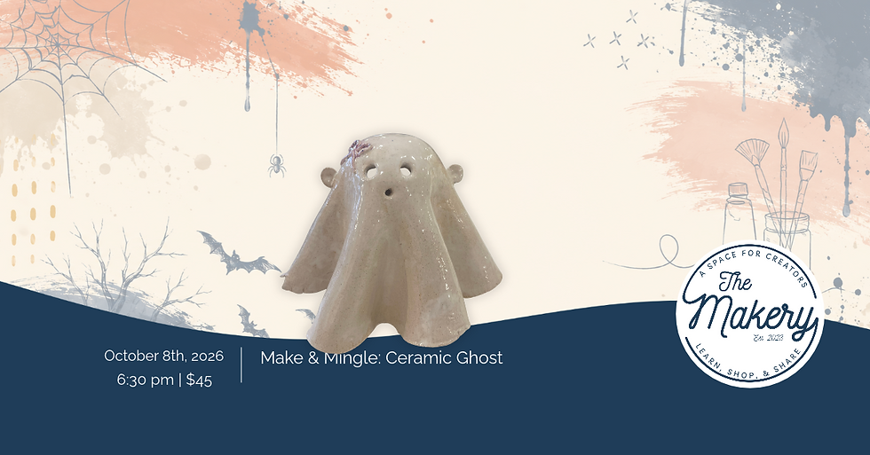 Make & Mingle: Ceramic Ghost 👻