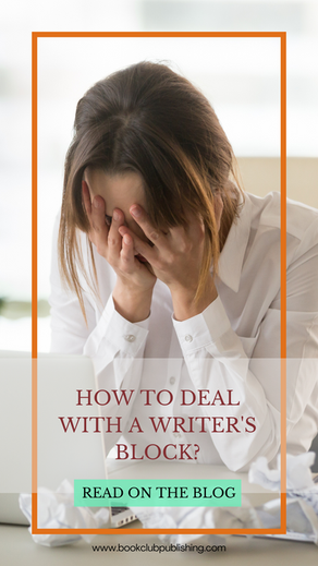 HOW TO DEAL WITH A WRITER'S BLOCK?