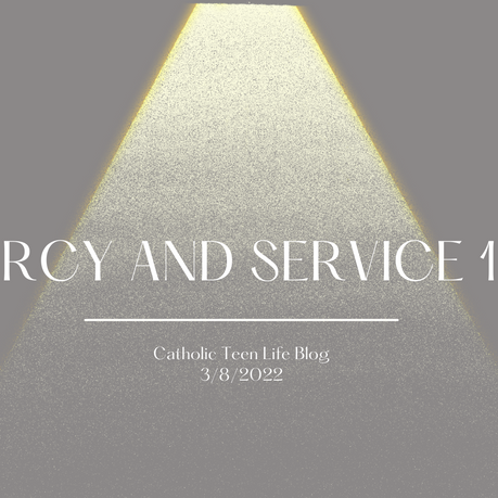 Mercy and Service 101