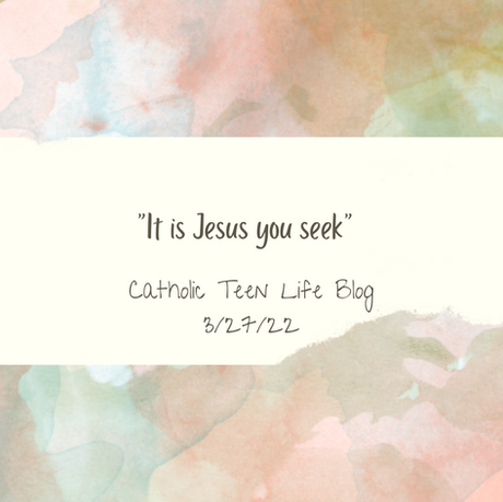 "It is Jesus you Seek."