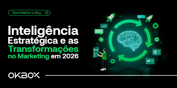 Inteligência Estratégica e as Transformações no Marketing em 2026