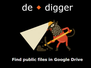 Find Google Search, Public Gdrive with DeDigger - A platform to find anything from Public Google Drives
