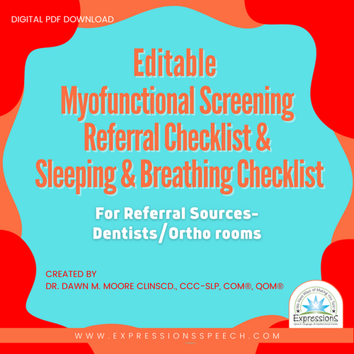 EDITABLE Myofunctional Screening/Referral Checklist and Sleeping and
