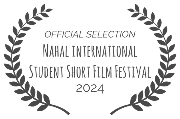OFFICIAL SELECTION - Nahal international Student Short Film Festival - 2024 - 2_edited.png