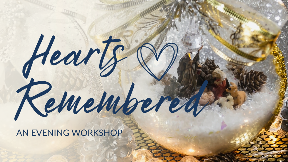 Hearts Remembered - An evening workshop