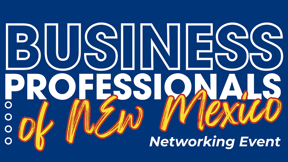 Business Professionals of New Mexico Networking Event