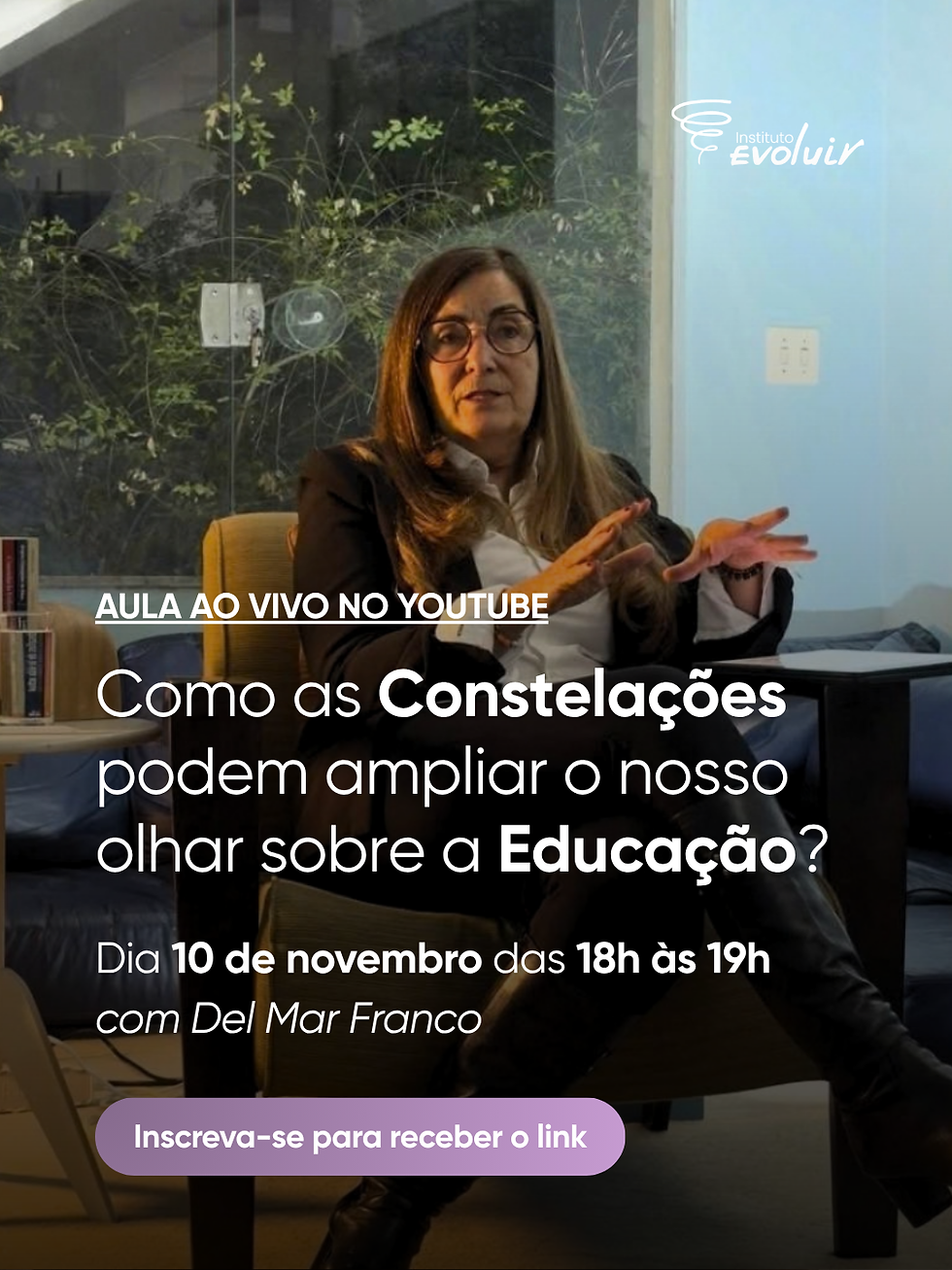 Como as Constelações podem ampliar o nosso olhar sobre a Educação?