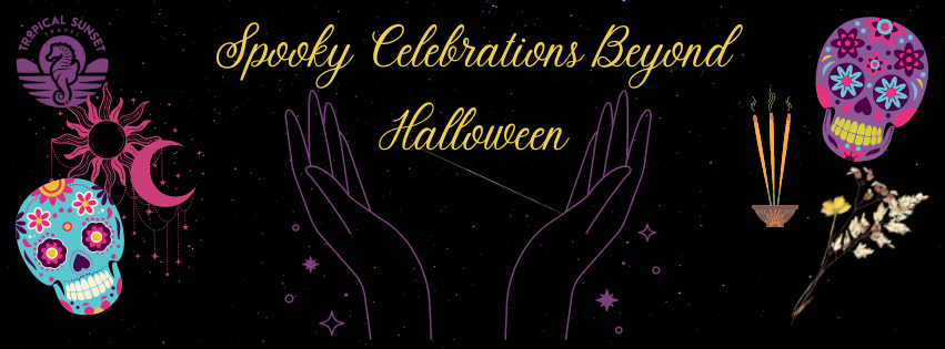 Spooky Celebrations Beyond Halloween
