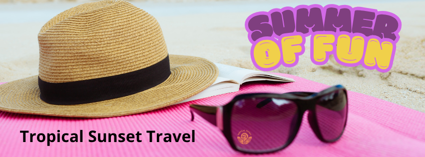 Straw hat and sunglasses on pink mat, book open on sandy beach. "SUMMER OF FUN" text in purple and yellow. "Tropical Sunset Travel" visible.