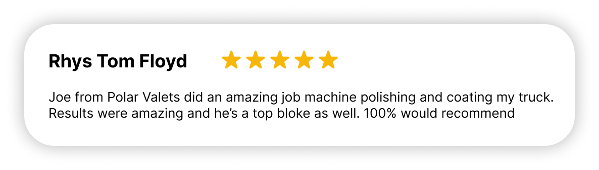 5-star review from Rhys Tom Floyd praising the machine polishing and coating results at Polar Valets studio.