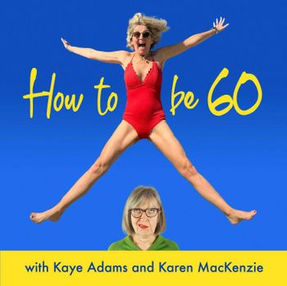 Dr Sian Williams features on the ‘How to be 60’ podcast