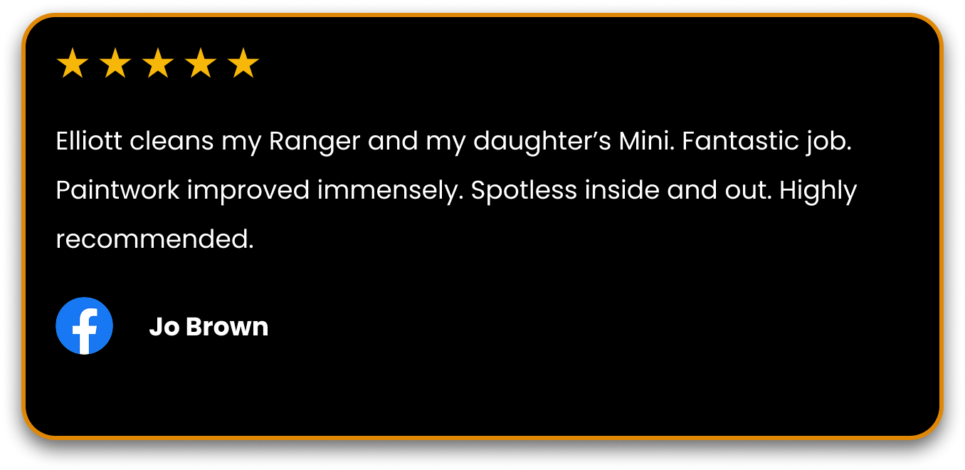 Jo Brown's review: Elliott cleans Ranger and Mini, fantastic job, highly recommended.