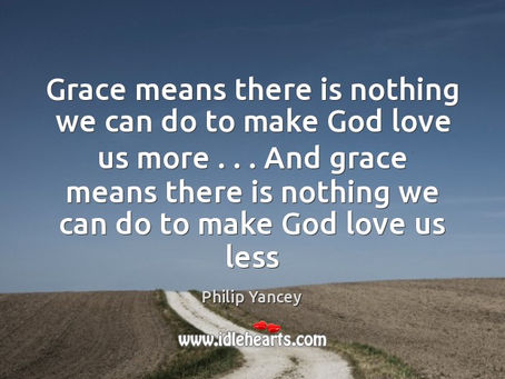 Finding Faith ... in giving grace upon grace