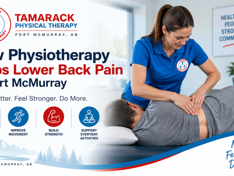 How Physiotherapy Helps Lower Back Pain in Fort McMurray