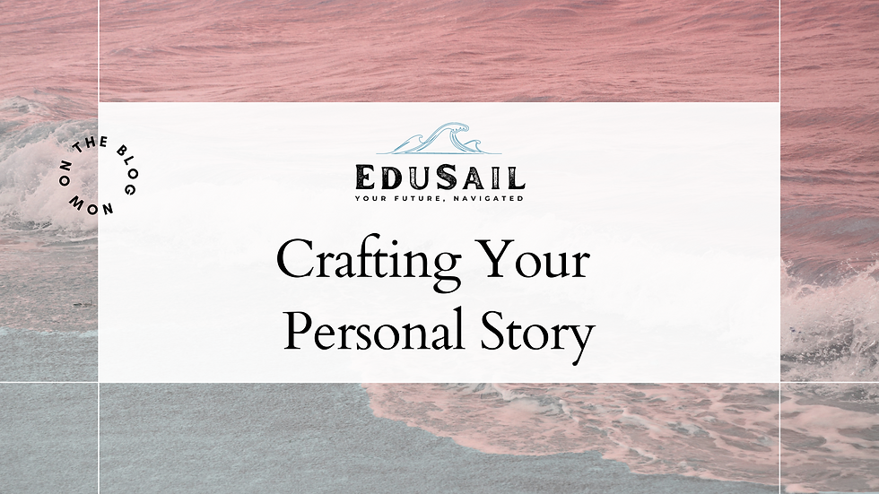 Crafting Your Personal Story: How to Write a Compelling College Essay