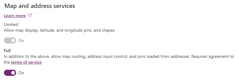 You need to set the Map and address services to Full to enable the Power Apps Maps features