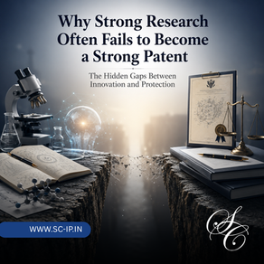 Why Strong Research Often Fails to Become a Strong Patent: The Hidden Gaps Between Innovation and Protection