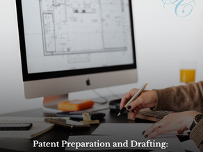Patent Preparation and Drafting: The Backbone of Strong IP Protection