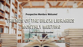 Friends of the Biloxi Libraries Monthly Meeting Flyer