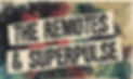 THE REMOTES & SUPERPULSE