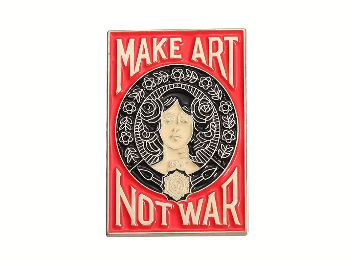 Pin “Make Art, Not War”