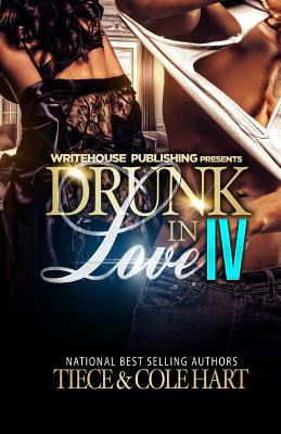 Drunk In Love 4: An Original Love Story