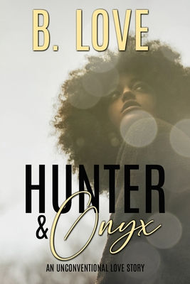Hunter and Onyx: An Unconventional Love Story
