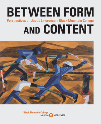 Between Form and Content: Perspectives on Jacob Lawrence + Black Mountain Colleg