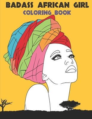 Badass African Girl coloring book: black women coloring books for adults, Anti-a