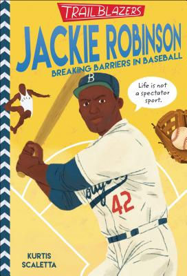 Trailblazers: Jackie Robinson: Breaking Barriers in Baseball
