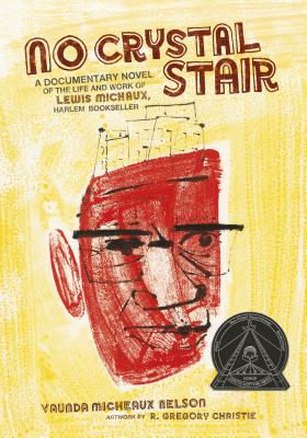 No Crystal Stair: A Documentary Novel of the Life and Work of Lewis Michaux, Har