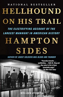 Hellhound on His Trail: The Electrifying Account of the Largest Manhunt in Ameri