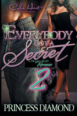 Everybody Got A Secret 2: An Urban Romance