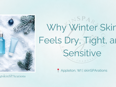 Why Winter Skin Feels Dry, Tight, and Sensitive
