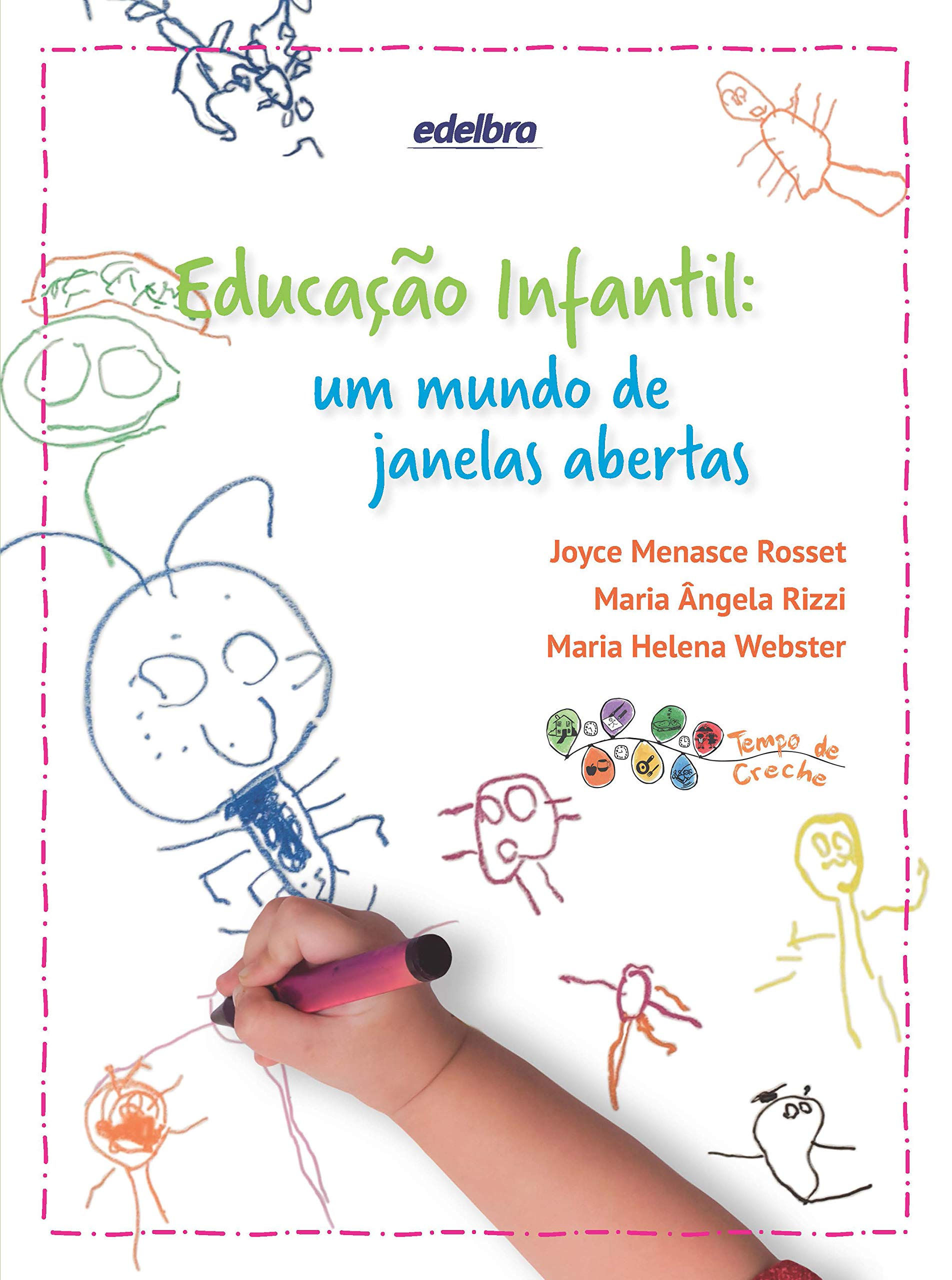 EDUCAÇÃO INFANTIL: UM MUNDO DE JANELAS ABERTAS