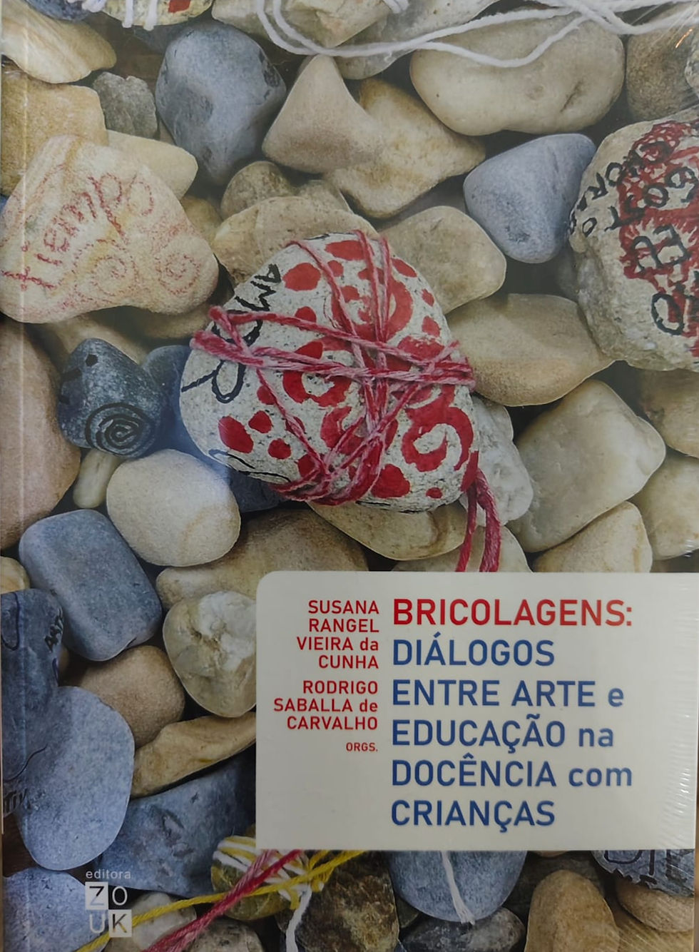 Bricolagens: Diálogos entre Arte e Educação na Docência com Crianças, Livro Didá