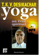 couverture le yoga, un éveil spirituel de TKV Désikachar